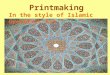 Printmaking In the style of Islamic Geometric Art