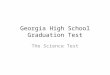 Georgia High School Graduation Test The Science Test