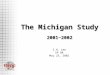 The Michigan Study 2001~2002 S.H. Lee VP HR May 23, 2002