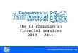 Consumersinternational.org The CI campaign on financial services 2010 - 2011