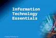 © Paradigm Publishing Inc. 1 Information Technology Essentials