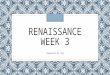RENAISSANCE WEEK 3 Compiled by Amy. Donato di Niccolo di Betto Bardi Donatello Renaissance Italian Sculptor Florence Many Khan video Links included