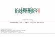 Introducing 1 Kaspersky Lab – Small Office Security Dragan Martinović Managing Director South Eastern Europe dragan.martinovic@kaspersky.com 31.3.2014