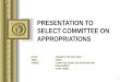 1 PRESENTATION TO SELECT COMMITTEE ON APPROPRIATIONS DATE:TUESDAY, 29 th MAY 2012 TIME:10H00 VENUE: COMMITTEE ROOM S12A, NCOP BUILDING PARLIAMENT CAPE