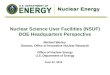 Nuclear Science User Facilities (NSUF) DOE Headquarters Perspective Michael Worley Director, Office of Innovative Nuclear Research Office of Nuclear Energy