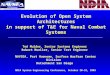 Evolution of Open System Architectures in support of T&E for Naval Combat Systems Ted Mulder, Senior Systems Engineer Robert Mueller, Senior Test Engineer