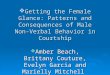 Getting the Female Glance: Patterns and Consequences of Male Non-Verbal Behavior in Courtship  Amber Beach, Brittany Couture, Evelyn Garcia and Marielly
