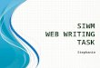 SIWM WEB WRITING TASK Stephanie. INTRODUCTION Title of the Article Source of the Article Content of Article Reasons for Choosing the Article Target Audience