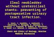Ileal neobledder without ureteroileal stents- preventing of postoperative urinary tract infection. P. Kowal, T. Szydełko, J. Dembowski, J. Sokołowski,