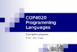 COP4020 Programming Languages Compiler phases Prof. Xin Yuan