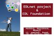 EDLnet project & EDL Foundation Archivi, Knjižnice, Muzeji 11. seminar, Poreč, 21-23 studeni 2007