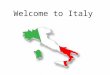 Welcome to Italy. Main Information Population-60.72 Million Capital-Rome Located in Southern Europe Currency-Euro