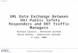 1ControlNumber XML Data Exchange Between DOJ Public Safety Responders and DOT Traffic Managers Richard Glassco – Mitretek Systems David Kelley – Subcarrier