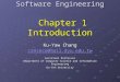 Software Engineering Chapter 1 Introduction Ku-Yaw Chang canseco@mail.dyu.edu.tw Assistant Professor Department of Computer Science and Information Engineering