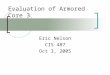 Evaluation of Armored Core 3 Eric Nelson CIS 487 Oct 3, 2005