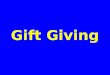 Gift Giving. Remove the price tag before giving a gift