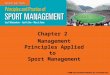 Chapter 2 Management Principles Applied to Sport Management