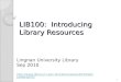 LIB100: Introducing Library Resources Lingnan University Library Sep 2010   1