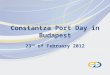 Constantza Port Day in Budapest 23 rd of February 2012
