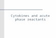 Cytokines and acute phase reactants. Toll-like receptors: adjuvant receptors play major roles in self discrimination Innate immune response (macrophage,