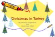 Christmas in Turkey By Thomas weightman 3mj December 2012