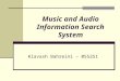 Music and Audio Information Search System Kiavash Bahreini – 055251