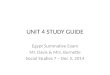 UNIT 4 STUDY GUIDE Egypt Summative Exam Mr. Davis & Mrs. Burnette Social Studies 7 – Dec 5, 2014