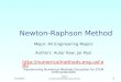 Newton-Raphson Method Major: All Engineering Majors Authors: Autar Kaw, Jai Paul  Transforming Numerical Methods Education