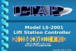 Model LS-2001 Lift Station Controller Model LS-2001 Lift Station Controller Copyright, 2006 © U-Tap Controls Click on slide to move through presentation