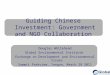 Guiding Chinese Investment: Government and NGO Collaboration Douglas Whitehead Global Environmental Institute Exchange on Development and Environmental