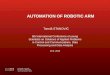 AUTOMATION OF ROBOTIC ARM Tomáš STANOVIČ 6th International Conference of young Scientists on Solutions of Applied Problems in Control and Communications,