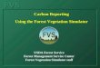 FVS Carbon Reporting Using the Forest Vegetation Simulator USDA Forest Service Forest Management Service Center Forest Vegetation Simulator staff