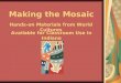 Making the Mosaic Hands-on Materials from World Cultures Available for Classroom Use in Indiana