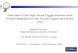 Overview of the High-Level Trigger Electron and Photon Selection for the ATLAS Experiment at the LHC Ricardo Gonçalo, Royal Holloway University of London