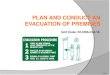 Unit Code: D1.HSS.CL4.10 Slide 1. Plan and conduct an evacuation of premises This unit comprises five Elements :  Prepare evacuation policies and procedures
