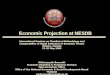 1 Economic Projection at NESDB International Seminar on Timeliness Methodology and Comparability of Rapid Estimates of Economic Trends Ottawa, Canada 27-29