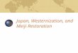 Japan, Westernization, and Meiji Restoration. Ashikaga Shogunate 1338- 1573 Arose in the wake of the Mongol failure to conquer Japan. Japanese ruling