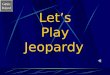 Game Board Let’s Play Jeopardy Game Board Cell Jeopardy