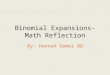 Binomial Expansions-Math Reflection. Introduction Math is the language of science and engineering, it is the tool to solve problems. Math language and