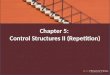 Chapter 5: Control Structures II (Repetition). Why Is Repetition Needed? Repetition allows efficient use of variables Can input, add, and average multiple