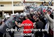 Chapter 5 Section 2: Greek Government and Society