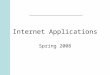 Internet Applications Spring 2008. Review Last week –Information Architecture –Approaches to application development –Programming basics –Introduction