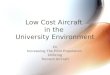 Low Cost Aircraft in the University Environment Or Increasing The Pilot Population Utilizing Tecnam Aircraft