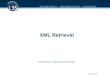 XML Retrieval with slides of C. Manning und H.Schutze 04/12/2008