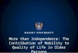 More than Independence: The Contribution of Mobility to Quality of Life in Older Persons