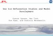 1 Sea Ice Deformation Studies and Model Development Gunnar Spreen, Han Tran, Ron Kwok, and Dimitris Menemenlis