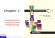 Copyright © 2012 Pearson Education, Inc. Chapter 1: Introduction to Computers and Programming