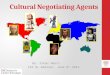 Cultural Negotiating Agents By: Elnaz Nouri ISI NL Seminar, June 6 th 2014