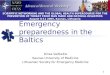 1 Emergency preparedness in the Baltics Dinas Vaitkaitis Kaunas University of Medicine Lithuanian Society for Emergency Medicine SCIENTIFIC NETWORKING