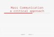 Campbell Chapter 1 Mass Communication a critical approach